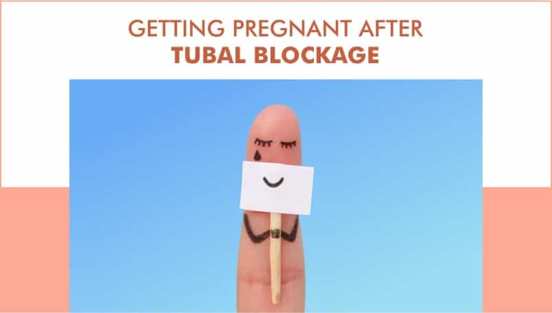 Getting Pregnant after the Tubal Blockage